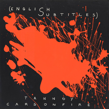 ENGLISH SUBTITLES – TANNOY / CARS ON FIRE